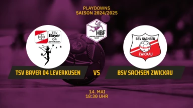HBF Play-Downs:  TSV Bayer 04 Leverkusen vs. BSV Sachsen-Zwickau - Finale
