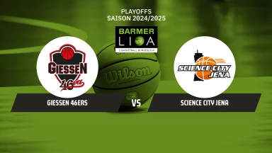 ProA Playoffs: GIESSEN 46ers vs. Science City Jena - Halbfinale - Spiel 4