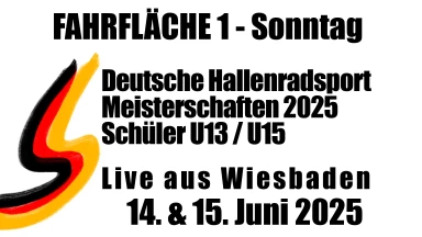 Deutsche Hallenradsport Meisterschaften Schüler 2025 - Fahrfläche 1 - Sonntag
