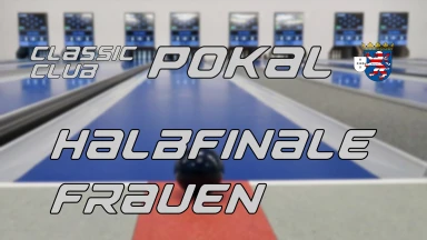 Hessischer Classic Club Pokal - Halbfinale Frauen