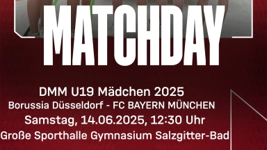 DMM25 - U19 Mädels: Borussia Düsseldorf - FC BAYERN MÜNCHEN
