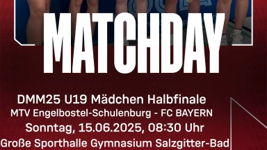 DMM25 - U19 Mädels Halbfinale: MTV Engelbostel-Schulenburg - FC BAYERN MÜNCHEN