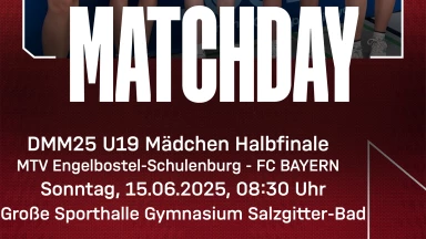 DMM25 - U19 Mädels Halbfinale: MTV Engelbostel-Schulenburg - FC BAYERN MÜNCHEN