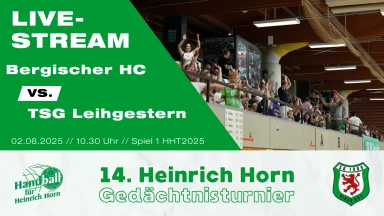 Heinrich Horn Turnier 2025 – Spiel 1 – Bergischer HC vs. TSG Leihgestern