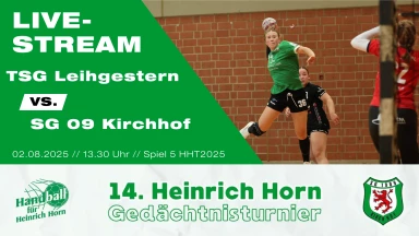 Heinrich Horn Turnier 2025 – Spiel 5 – TSG Leihgestern vs. SG 09 Kirchhof