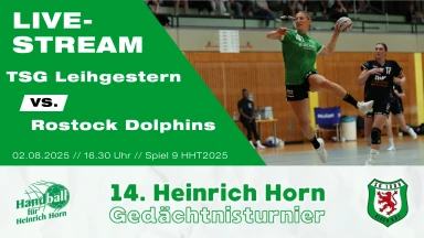 Heinrich Horn Turnier 2025 – Spiel 9 – TSG Leihgestern vs. Rostock Dolphins