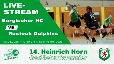 Heinrich Horn Turnier 2025 – Spiel 15 – Bergischer HC vs. Rostock Dolphins