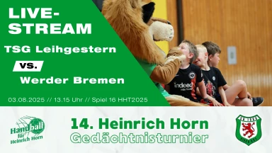 Heinrich Horn Turnier 2025 – Spiel 16 – TSG Leihgestern vs. SV Werder Bremen