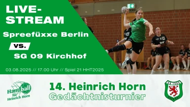 Heinrich Horn Turnier 2025 – Spiel 21 – Spreefüchse Berlin vs. SG 09 Kirchhof