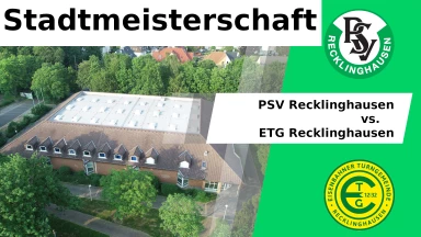 Stadtmeisterschaft Recklinghausen Herren | PSV vs. ETG