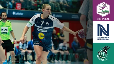 FOR FREE - DHB-Pokal der Frauen: Sport-Union Neckarsulm vs. FRISCH AUF Göppingen - 2. Runde