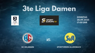 3. Liga Frauen: Staffel Süd - HC Erlangen vs. SV Allensbach