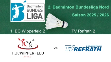 2. Badminton BL Nord: 1. BC Wipperfeld 2 - TV Refrath 2 - Court 1