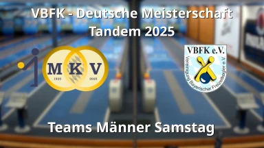 VBFK - Deutsche Meisterschaft Tandem 2025 Teams Männer Samstag - Bahn15-18