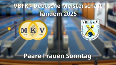 VBFK - Deutsche Meisterschaft Tandem 2025 Paare Frauen Sonntag - Bahn1-4