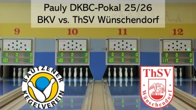 Pauly DKBC-Pokal Frauen: Bautzener KV – ThSV Wünschendorf