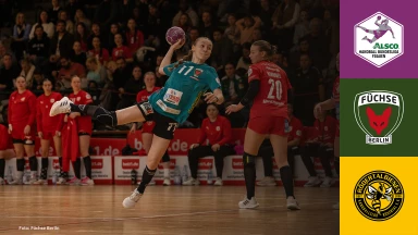 2. HBF: Füchse Berlin vs. HC Rödertal