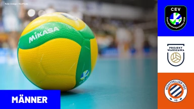 CL Männer: PGE Projekt WARSZAWA vs. MONTPELLIER HSC VB
