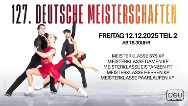 127. Deutsche Meisterschaften im Eiskunstlauf Tag 5 Teil 2