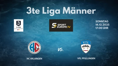 3. Liga: Staffel Süd - HC Erlangen II vs. VfL Pfullingen