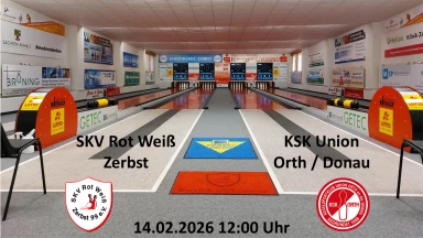 Ahlborn Championsleague 25/26 Quarter Finals: SKV RW Zerbst vs. KSK Orth/Donau