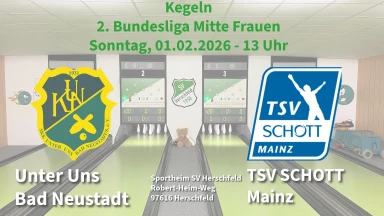 2. Bundesliga Mitte Frauen: SKK Unter Uns Bad Neustadt - TSV SCHOTT Mainz