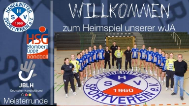 JBLH wA Meisterrunde A: Handewitter SV vs. HSG Blomberg-Lippe