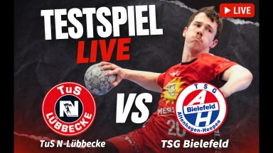 LIVE 🔴 TuS N-Lübbecke 🆚 TSG A-H Bielefeld | Testspiel | Handball live