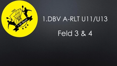 1.DBV A-RLT U11/U13 Feld 3 & 4