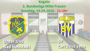 2. Bundesliga Mitte Frauen: SKK Unter Uns Bad Neustadt - SV Carl Zeiss Jena