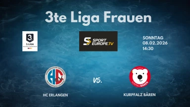 3. Liga Frauen: Staffel Süd - HC Erlangen vs. Kurpfalz Bären