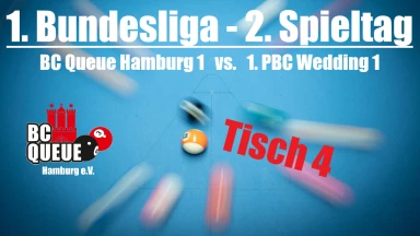 1. Bundesliga - Tisch 4 - BC Queue Hamburg 1 vs. 1. PBC Wedding 1