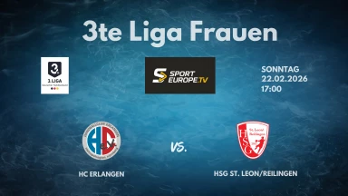3. Liga Frauen: Staffel Süd - HC Erlangen vs. HSG St. Leon/Reilingen
