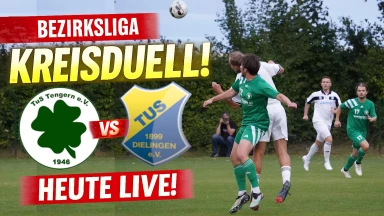 🔴 LIVE: TuS Tengern – TuS Dielingen | Bezirksliga Kreisduell 🔥 Spieltag 16
