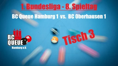 1. Bundesliga - Tisch 3 - BC Queue Hamburg 1 vs. BC Oberhausen 1