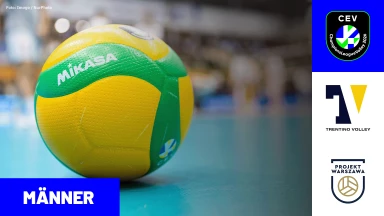 CL Männer: TRENTINO Itas vs. PGE Projekt WARSZAWA