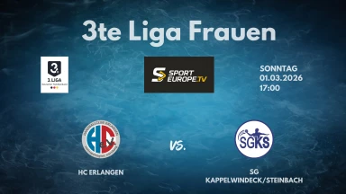 3. Liga Frauen: Staffel Süd - HC Erlangen vs. SG Kappelwindeck/Steinbach