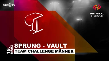 DTB Pokal Stuttgart Team Challenge Männer | Sprung - Vault