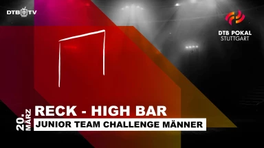 DTB Pokal Stuttgart Junior Team Challenge Männer | Reck - High Bar