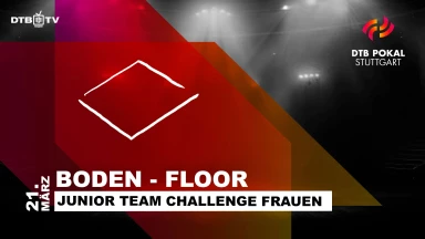 DTB Pokal Stuttgart Junior Team Challenge Frauen | Boden - Floor