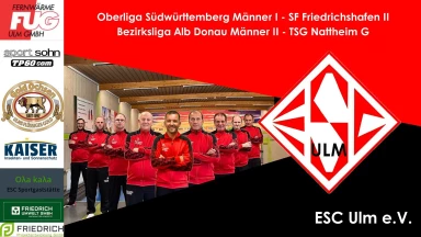 ESC Ulm 2 g - TSG Nattheim 2 g / ESC Ulm 1 - SF Friedrichshafen 2