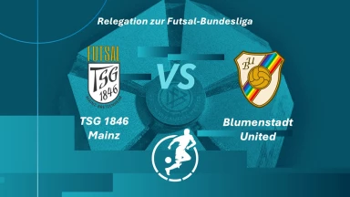 Relegation: TSG 1846 Mainz vs. Blumenstadt United - Futsal-Bundesliga