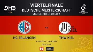 JBLH mA 1. Liga Süd: HC Erlangen vs. THW Kiel - Viertelfinale