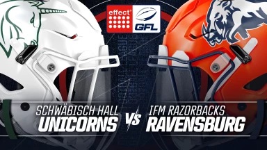 effect® ENERGY GFL: Schwäbisch Hall Unicorns vs. ifm Razorbacks Ravensburg