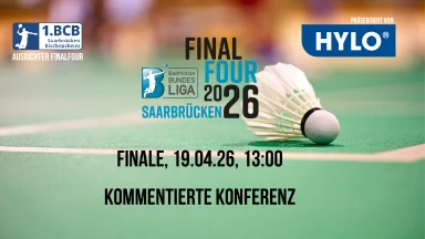 FinalFour - Badminton-Bundesliga Finale - Kommentierte Konferenz