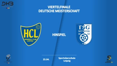 Viertelfinale Deutsche Meisterschaft: HC Leipzig vs. TSG Münster