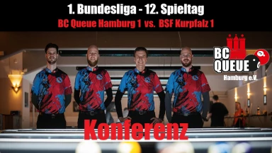 1. Bundesliga - Konferenz - BC Queue Hamburg 1 vs. BSF Kurpfalz 1