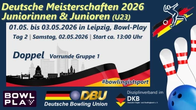 Dt. Bowling-Meisterschaften Junioren (U23) - Doppel Vorrunde Gruppe 1