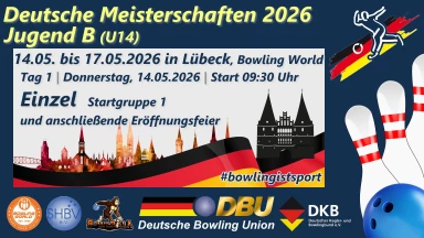 Dt. Bowling-Meisterschaften Jugend B (U14) – Einzel Startgruppe 1