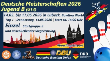 Dt. Bowling-Meisterschaften Jugend B (U14) – Einzel Startgruppe 2